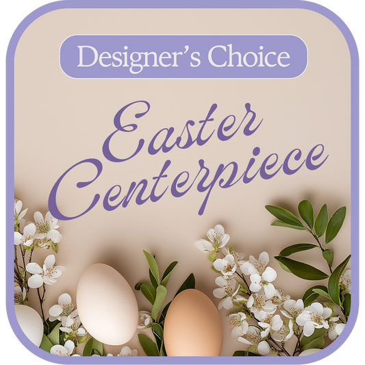 Designer's Choice Easter Centerpiece